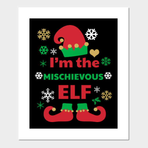 I'm The Mischievous Elf Matching Christmas Matching Christmas Elf